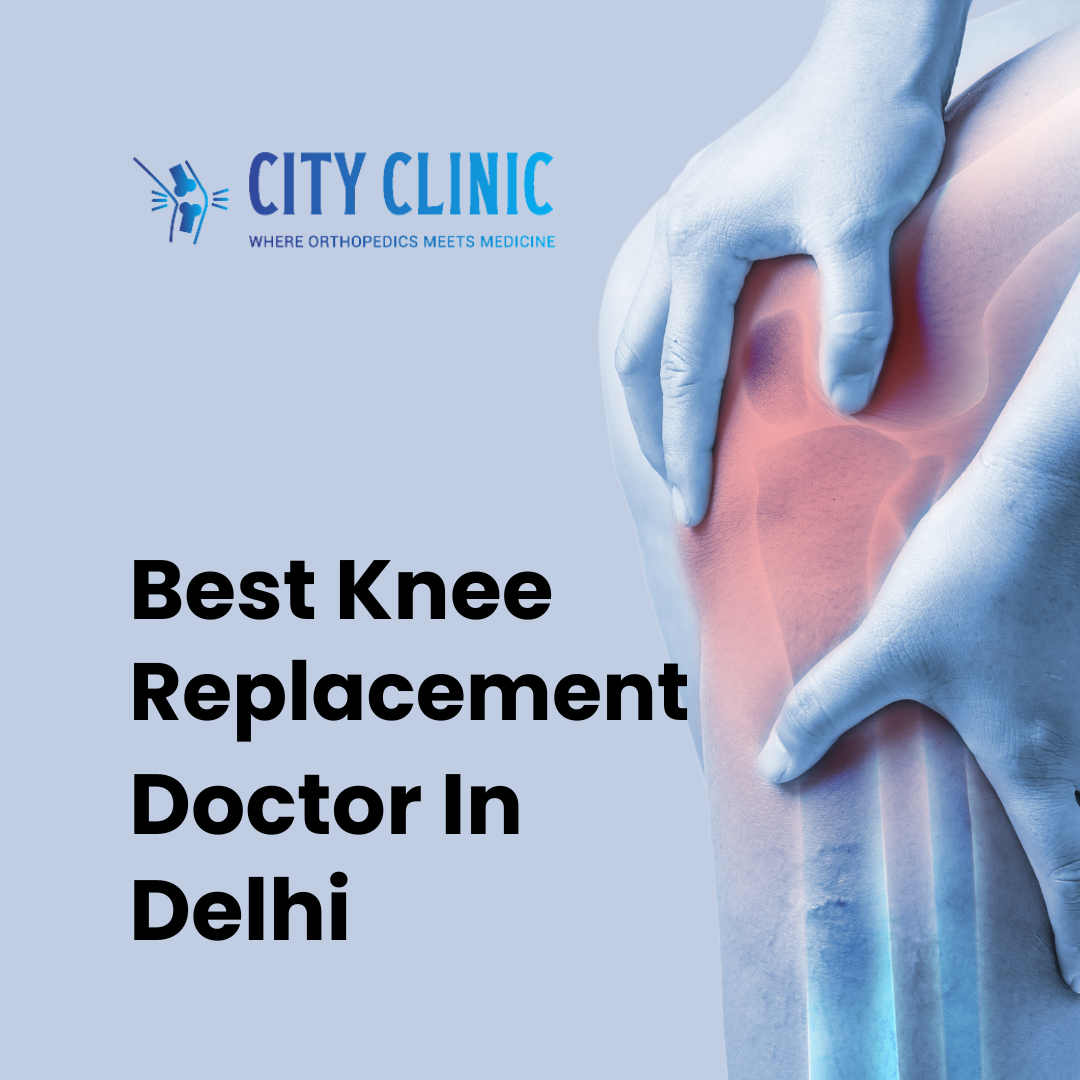 best knee replacement doctor in delhi